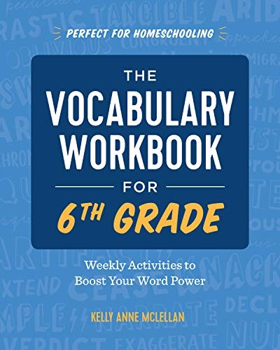 The Vocabulary Workbook for 6th Grade: Weekly Activities to Boost Your Word Power