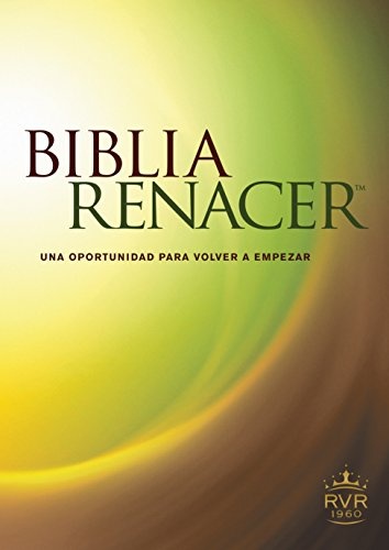 Biblia Renacer RVR60 (Tapa rÃºstica) (Spanish Edition)