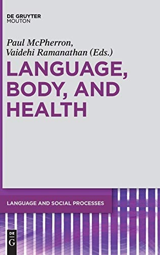LANGUAGE, BODY, HEALTH (MCPHERRON/RAMANATHAN) LSP 2 HC (Language and Social Processes)