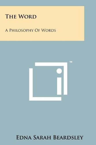 The Word: A Philosophy Of Words