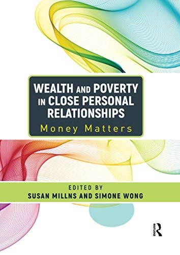 Wealth and Poverty in Close Personal Relationships