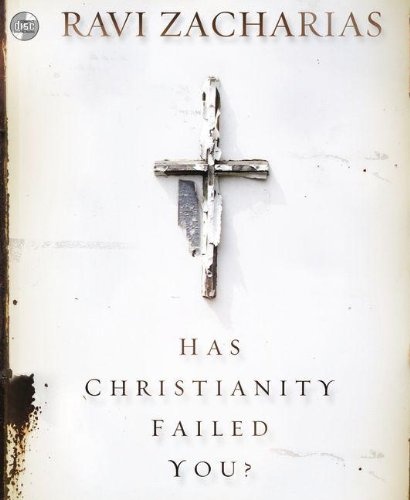 Has Christianity Failed You? by Ravi Zacharias [Audio CD]