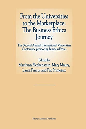 From the Universities to the Marketplace: The Business Ethics Journey: The Second Annual International Vincentian Conference Promoting Business Ethics