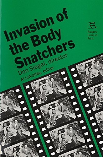 Invasion of the Body Snatchers: Don Siegel, director (Rutgers Films in Print series)