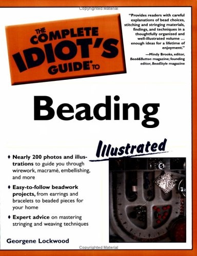 The Complete Idiot's Guide to Beading, Illustrated