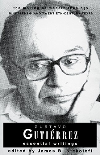 Gustavo Gutierrez: Essential Writings the Making of Modern Theology Series