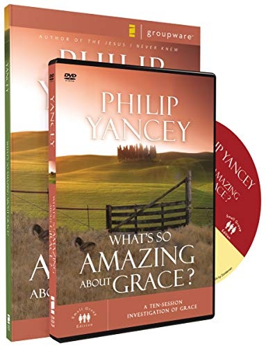 What's So Amazing About Grace Participant's Guide with DVD: A Ten Session Investigation of Grace (Zondervangroupware Small Group Edition)