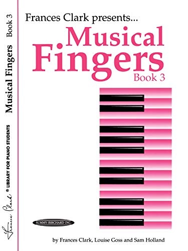 Musical Fingers, Bk 3 (Frances Clark Library for Piano Students)