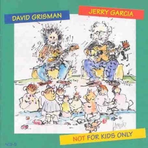 Not for Kids Only by JERRY / GRISMAN GARCIA [Audio CD]