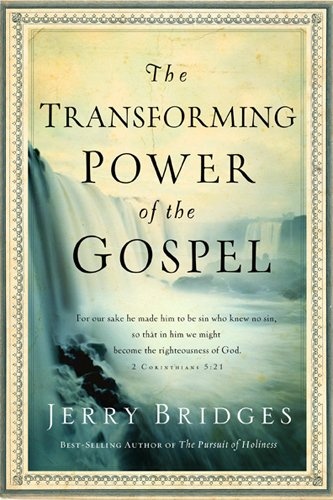 The Transforming Power of the Gospel (Growing in Christ)