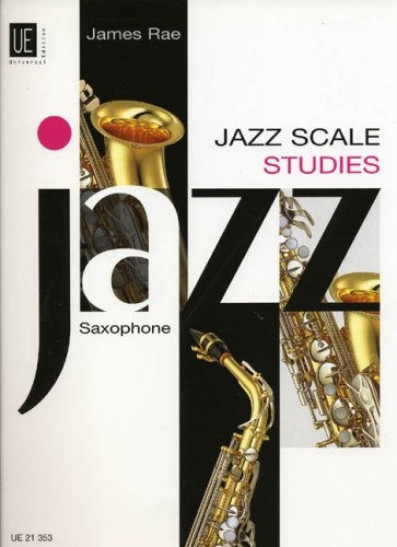 Jazz Scale Studies - Saxophone: UE 21353
