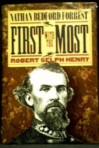 First With the Most: Nathan Bedford Forrest (The Civil War Library)