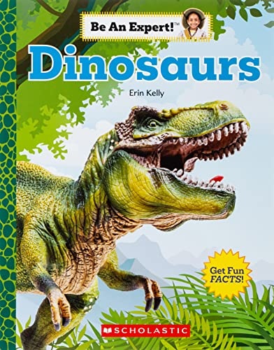 Dinosaurs (Be An Expert!)