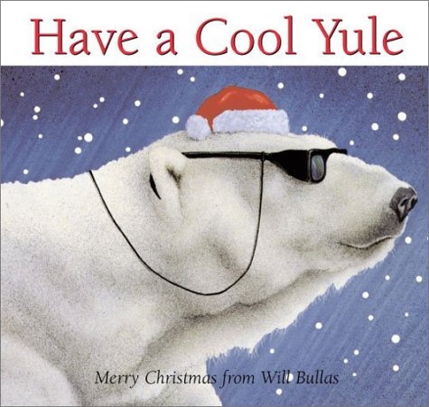 Have a Cool Yule: Merry Christmas from Will Bullas
