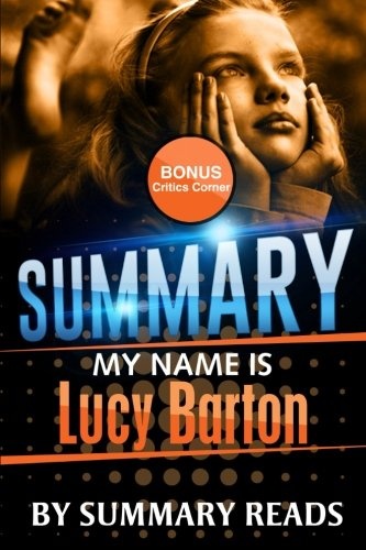 Summary: My Name Is Lucy Barton: A Novel by Elizabeth Strout | with BONUS Critics Corner