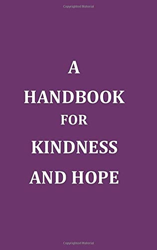A Handbook for Kindness and Hope