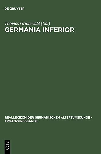 Germania inferior (ErgÃ¤nzungsbÃ¤nde Zum Reallexikon der Germanischen Altertumskunde)