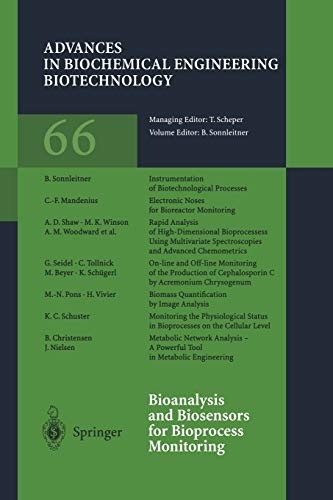 Bioanalysis and Biosensors for Bioprocess Monitoring (Advances in Biochemical Engineering/Biotechnology, 66)
