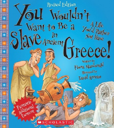 You Wouldn't Want to be a Slave in Ancient Greece!