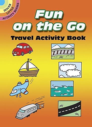 Fun on the Go Travel Activity Book (Dover Little Activity Books)