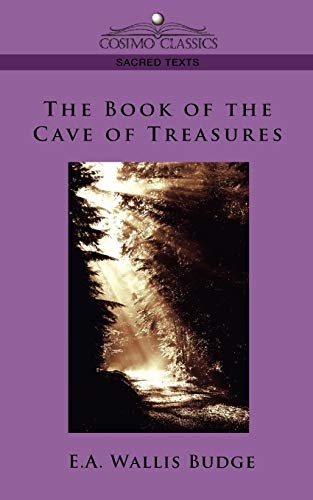 The Book of the Cave of Treasures (Cosimo Classics Sacred Texts)