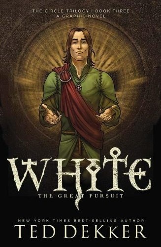 White: The Great Pursuit (The Circle Trilogy Graphic Novels, Book 3)