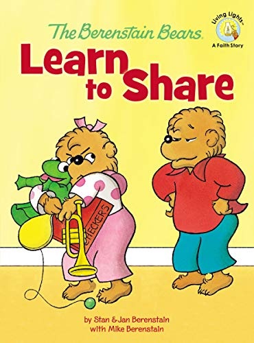 The Berenstain Bears Learn to Share (Berenstain Bears/Living Lights)