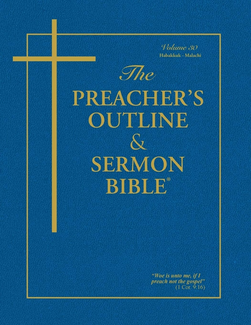 The Preacher's Outline & Sermon Bible: Habakkuk - Malachi (The Preacher's Outline & Sermon Bible KJV)