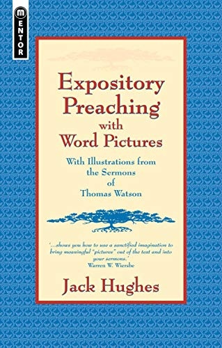 Expository Preaching With Word Pictures: With Illustrations from the Sermons of Thomas Watson