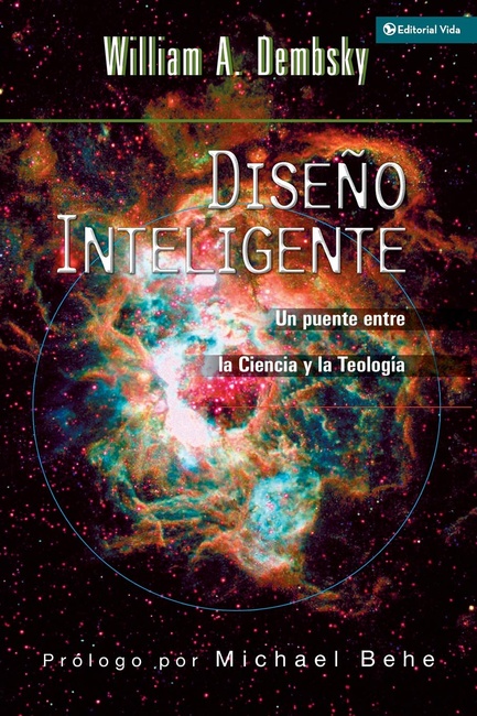 Diseno Inteligente: Un Puente Entre La Ciencia y La Teologia (Spanish Edition)