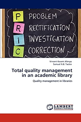 Total quality management in an academic library: Quality management in libraries