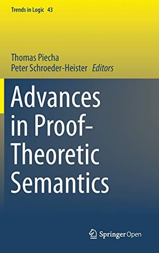Advances in Proof-Theoretic Semantics (Trends in Logic, 43)