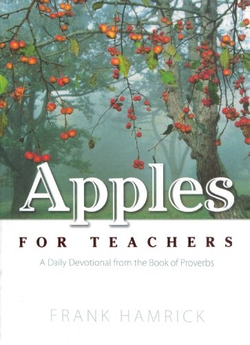 Apples for Teachers: A Daily Devotional from the Book of Proverbs