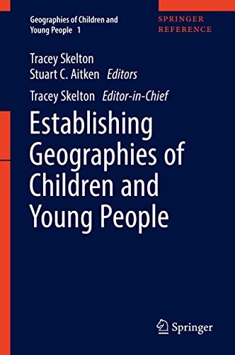 Establishing Geographies of Children and Young People (Geographies of Children and Young People, 1)