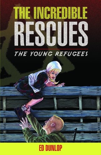 The Incredible Rescues (Young Refugees)
