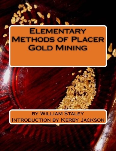 Elementary Methods of Placer Gold Mining