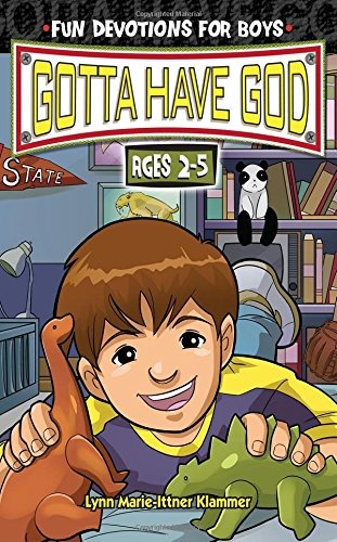 Gotta Have God: Fun Devotions for Boys: Ages 2-5