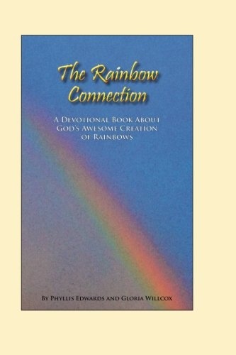 The Rainbow Connection: Meditations on Rainbows