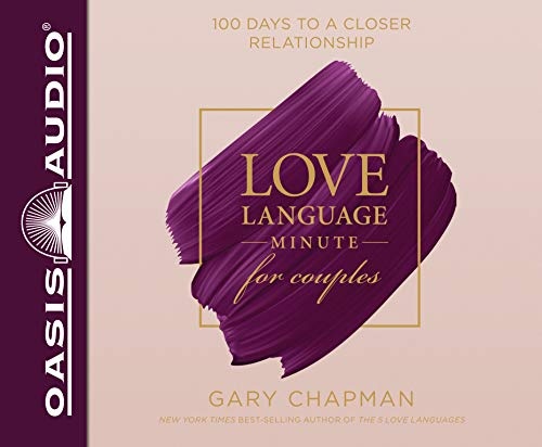 Love Language Minute for Couples: 100 Days to a Closer Relationship by Gary Chapman [Audio CD]