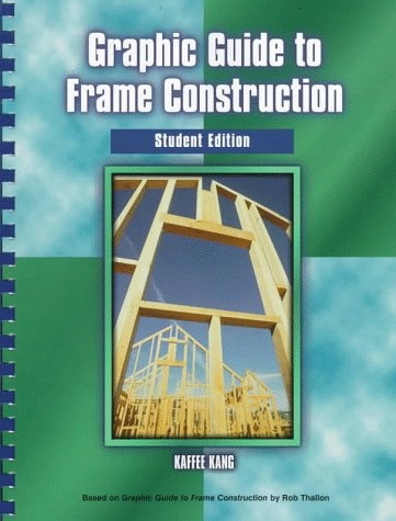 Graphic Guide to Frame Construction: Student Edition