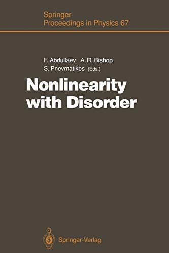 Nonlinearity with Disorder: Proceedings of the Tashkent Conference, Tashkent, Uzbekistan, October 1â7, 1990 (Springer Proceedings in Physics, 67)