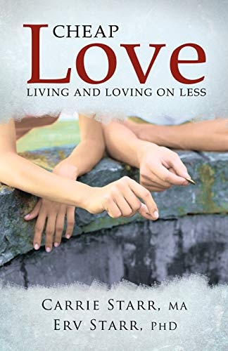Cheap Love: : Living And Loving On Less
