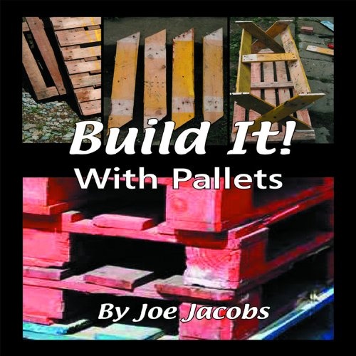 Build It! With Pallets