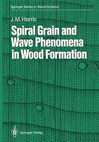 Spiral Grain and Wave Phenomena in Wood Formation (Springer Series in Wood Science)