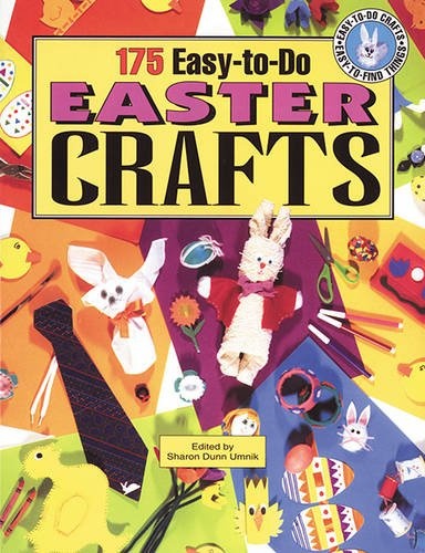 175 Easy-to-Do Easter Crafts: Creative Uses for Recyclables (Easy-To-Do Crafts Easy-To-Find Things)