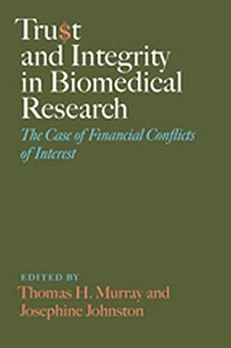 Trust and Integrity in Biomedical Research: The Case of Financial Conflicts of Interest