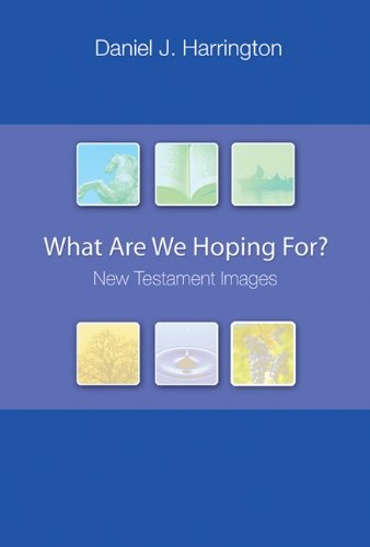 What Are We Hoping For? New Testament Images