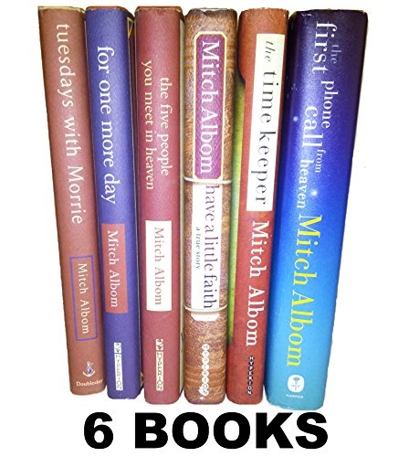 Mitch Albom's 6 Book Set (Tuesdays with Morrie, Have a Little Faith, for One More Day, Five People You Meet in Heaven, Time Keeper, First Phone Call From Heaven