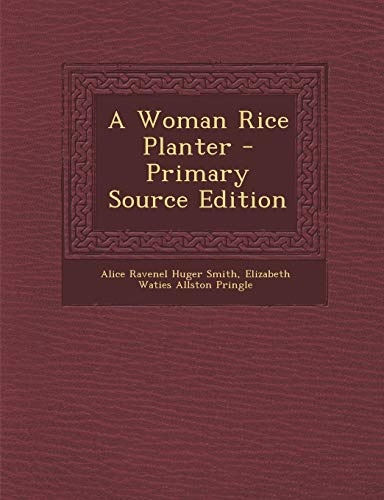 A Woman Rice Planter - Primary Source Edition