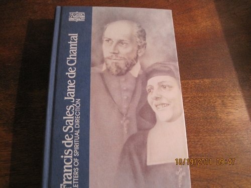 Francis de Sales, Jane de Chantal: Letters of Spiritual Direction (Classics of Western Spirituality)